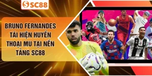 Bruno Fernandes Tái Hiện Huyền Thoại MU Tại Nền Tảng SC88