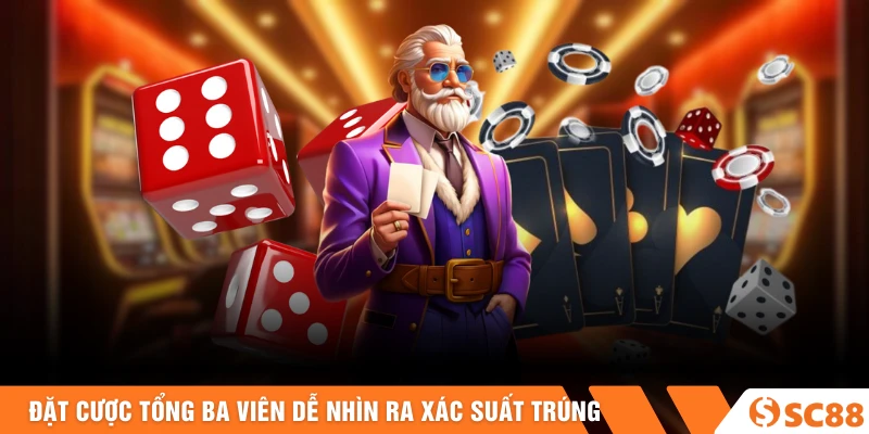 Đặt cược tổng ba viên dễ nhìn ra xác suất trúng Đặt cược tổng ba viên dễ nhìn ra xác suất trúng