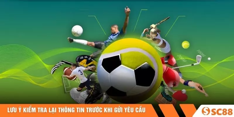Lưu ý kiểm tra lại thông tin trước khi gửi yêu cầu Lưu ý kiểm tra lại thông tin trước khi gửi yêu cầu
